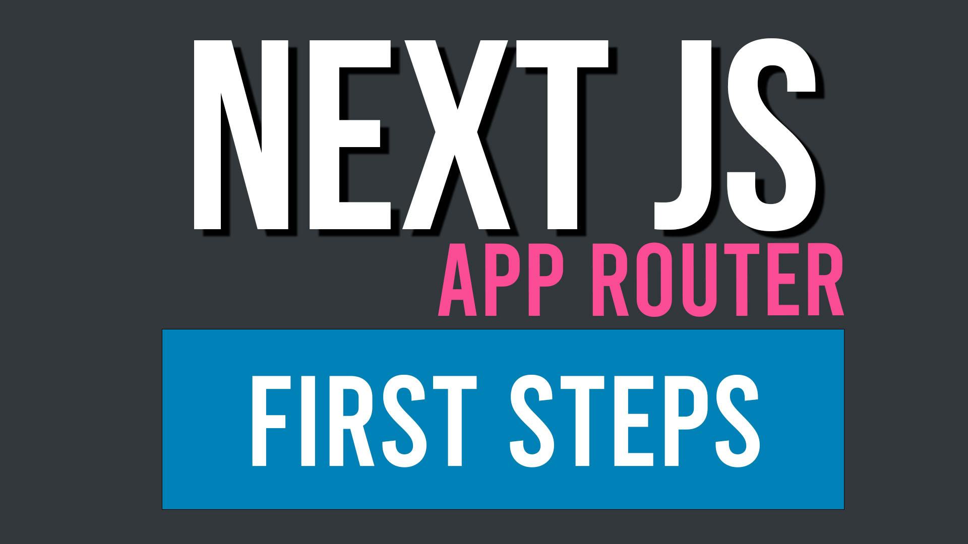 Next Js: The app router in practice